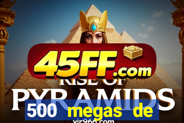 500 megas de internet equivale a quantos gigas